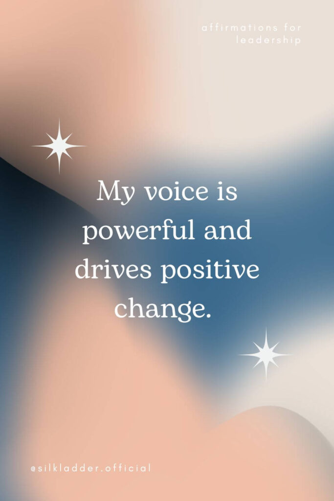 Pinterest pin with the text 'My voice is powerful and drives positive change' against a soft gradient background. The design includes star-like accents and is part of a series on affirmations for leadership.